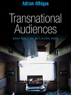 Transnational Audiences: Media Reception on a Global Scale